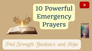 10 Emergency Prayers: Find Strength, Guidance, Protection, Hope and more in Times of Need