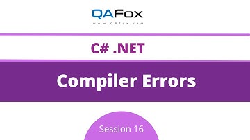 Compiler Errors (C#.Net - Session 16)