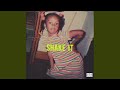 Shake It