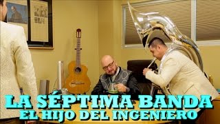 Video thumbnail of "LA SÉPTIMA BANDA - EL HIJO DEL INGENIERO (Versión Pepe's Office)"