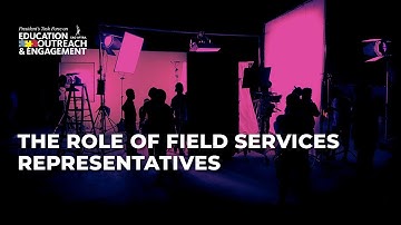 The Role of Field Services Representatives