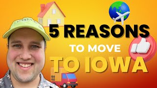 Top 5 Reasons to Move to Iowa