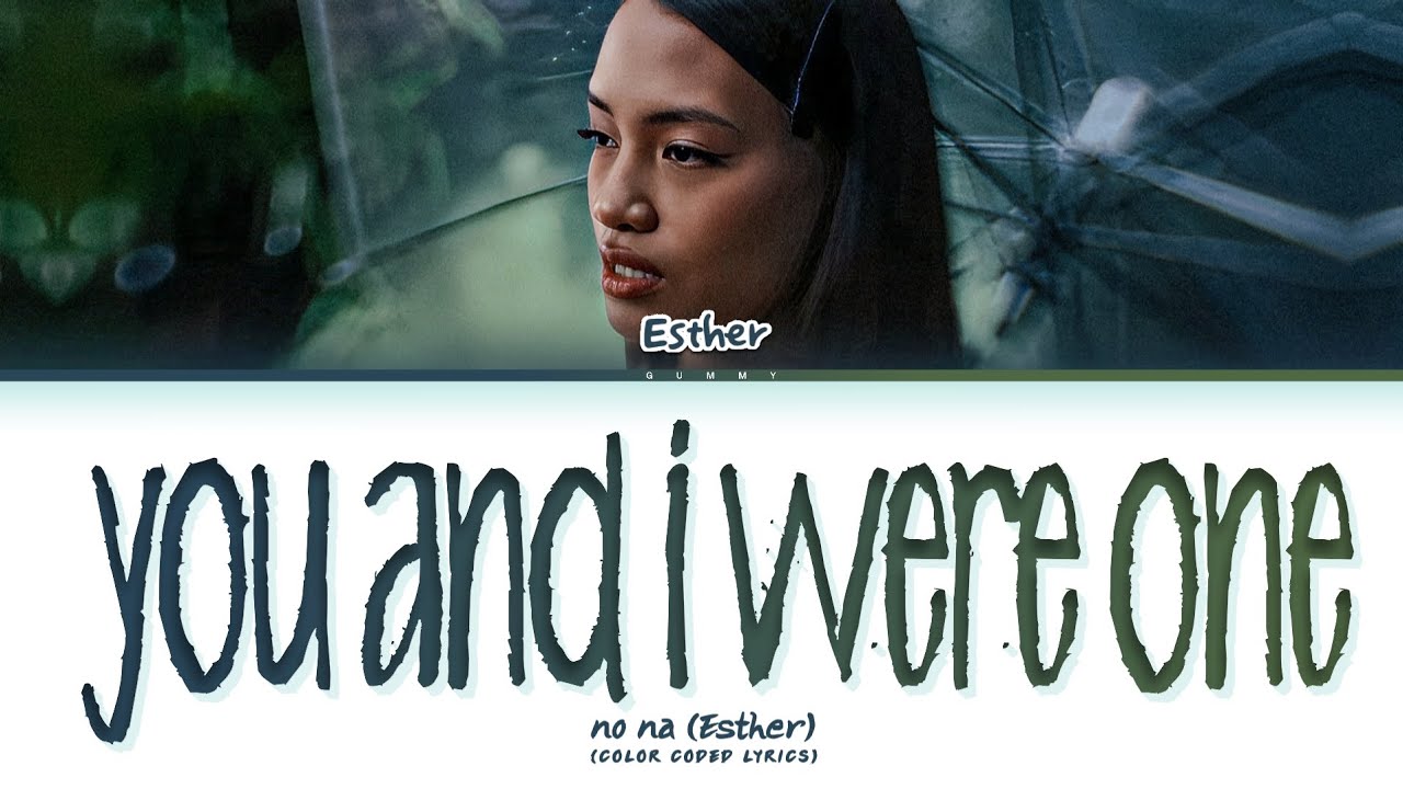 no na 'you and i were one (Esther's Lullaby)' (Color Coded Lyrics)