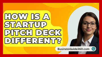 How Is A Startup Pitch Deck Different? - BusinessGuide360.com
