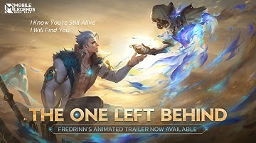 The One Left Behind | Fredrinn Animated Trailer | Mobile Legends: Bang Bang