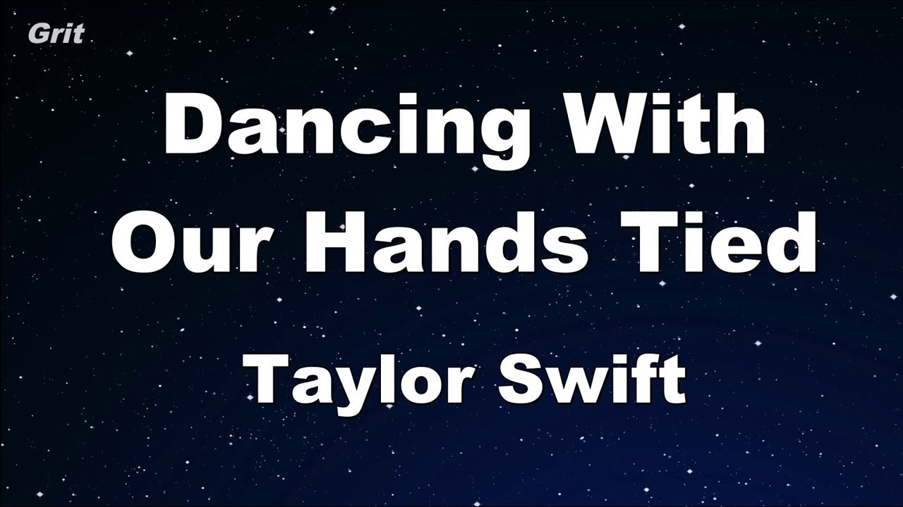 Dancing With Our Hands Tied Taylor Swift Karaoke No Guide Melody Instrumental