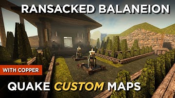 Quake Maps - Ransacked Balaneion