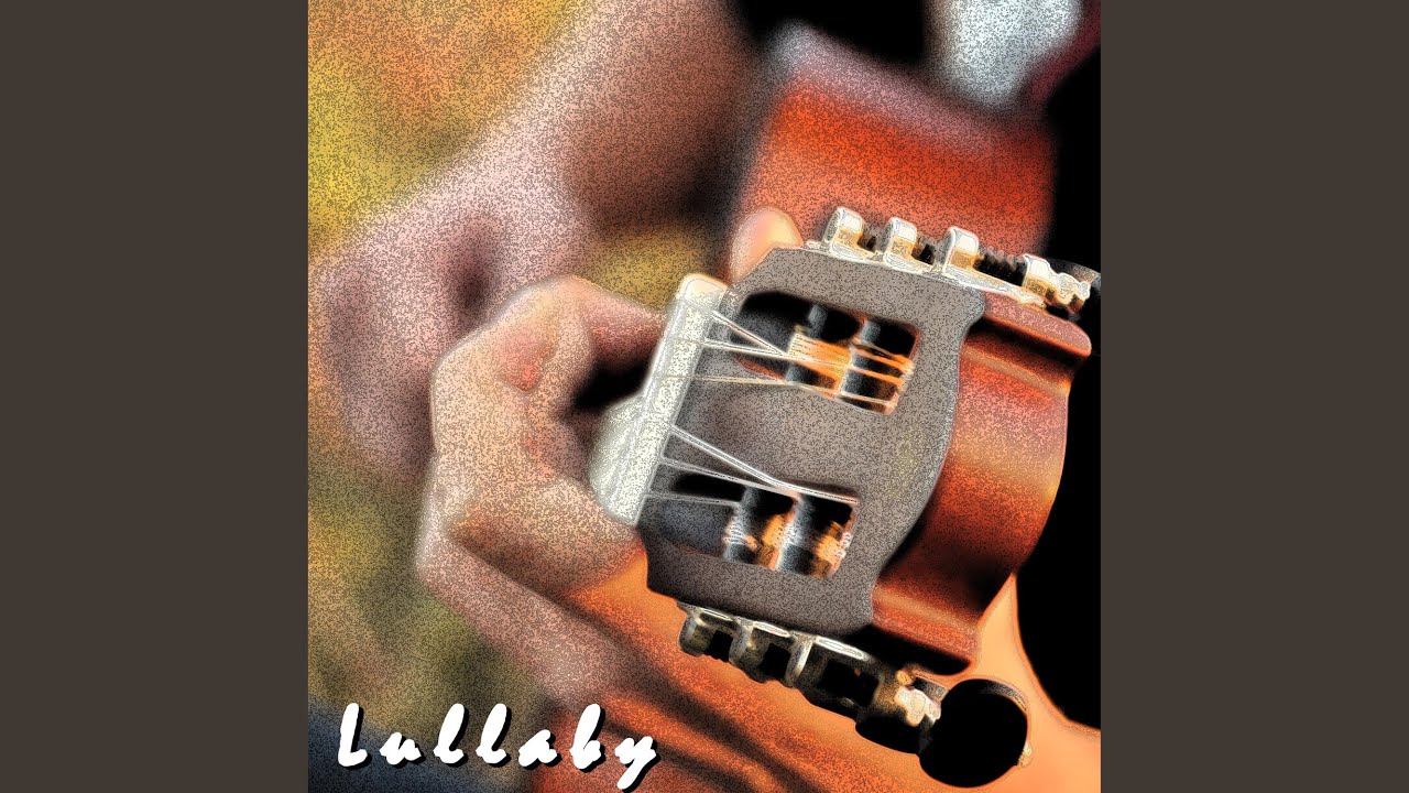 Watch Lullaby on YouTube Watch Lullaby on YouTube