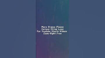 more drama please |  serious string loop for youtube shorts videos | copy-right free