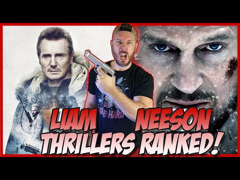 Every Liam Neeson Thriller Ranked!  (Taken to Honest Thief)