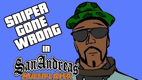 SNIPER GONE WRONG in SA-MP