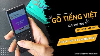 Hướng dẫn 3 cách gõ tiếng Việt trên Xiaomi Qin F21 F22 - Bàn phím cảm ứng, T9 cứng Nokia, giọng nói