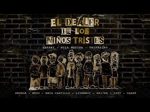 Yakari, Nila Medina, Trifásiko | El Dealer de los Niños Tristes (Full EP)