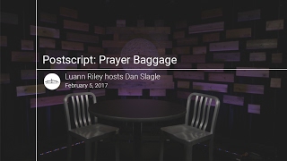 Postscript: Prayer Baggage