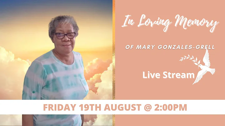 Celebrating the life of Mary Gonzales-Grell
