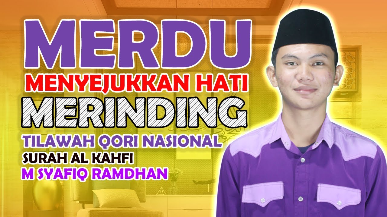 Bacaan Merdu Tilawah Surah Al Kahfi Ayat 23 - 39 Oleh M Syafiq Ramdhan