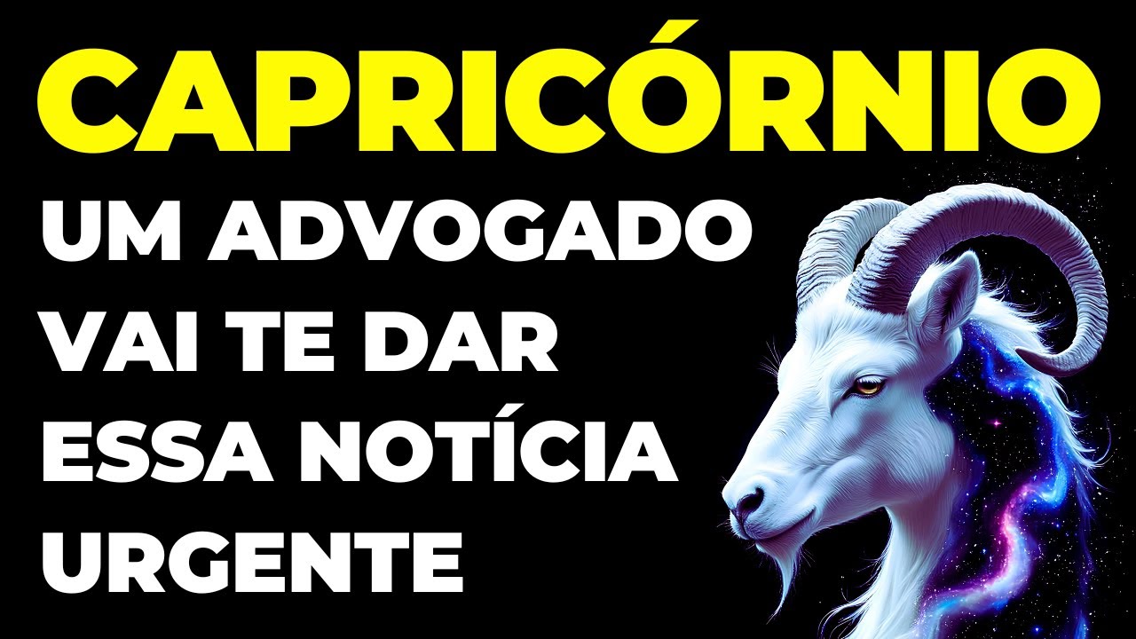 CAPRICÓRNIO: 😱 UM ADVOGADO VAI TE PROCURAR | É SOBRE UM ASSUNTO URGENTE QUE ENVOLVE VOCÊ | SE SEGURA