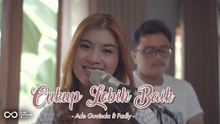 CUKUP LEBIH BAIK - ADE GOVINDA FT FADLY | Cover by Nabila Maharani