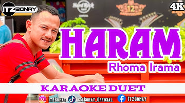 RHOMA IRAMA - HARAM KARAOKE DUET DANGDUT TANPA VOCAL CEWEK || ItzBonay