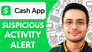 Cash App Suspicious Activity Alert (2025)