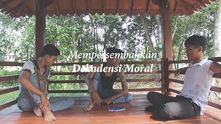 Teaser Film Pendek Dekadensi Moral