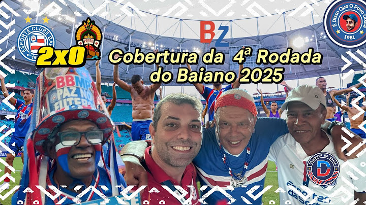 Bahia 2x0 Porto  - 4ª Rodada da Campeonato Baiano 2025