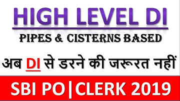 High Level DI || Pipes & Cistern Based DI For NIACL AO | SBI PO | SBI CLERK 2019