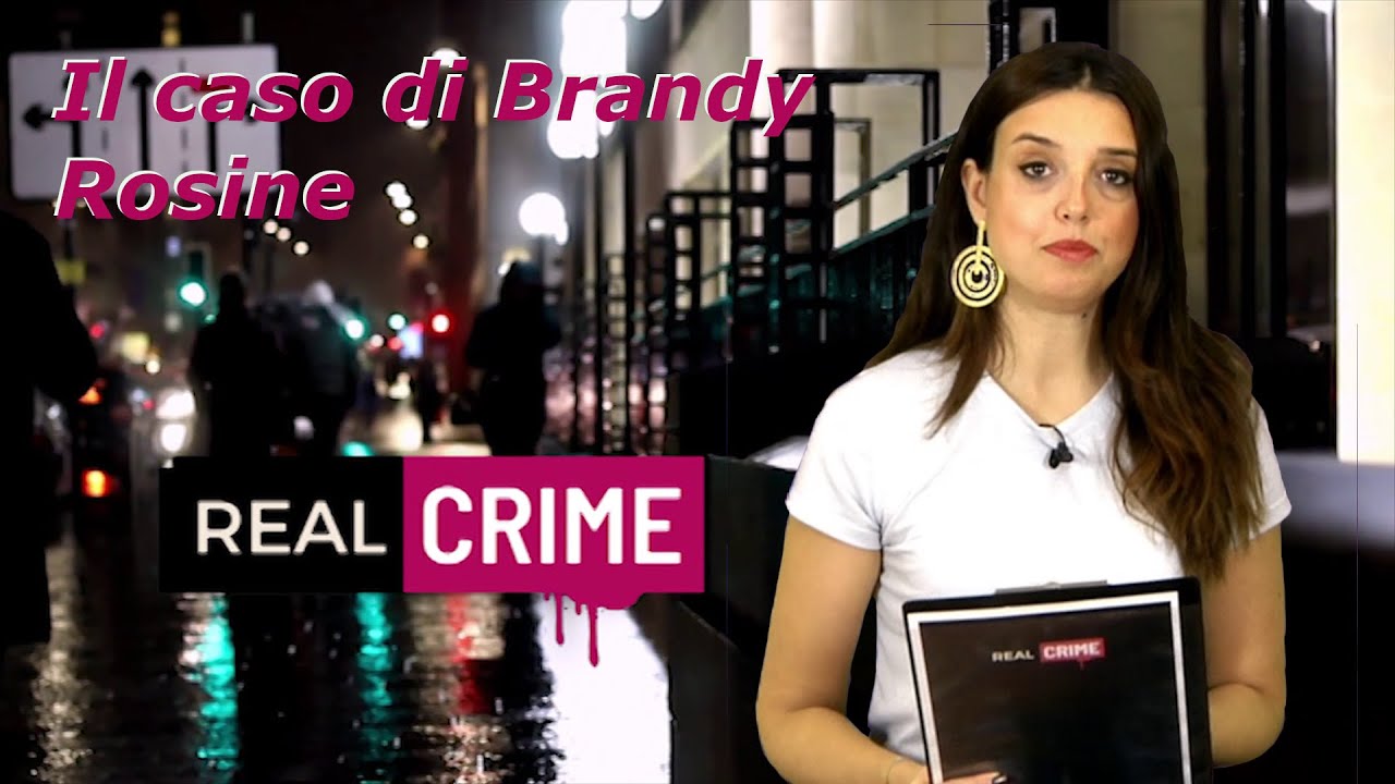 Real Crime - Il caso di Brandy Rosine