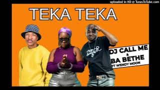 Download lagu Teka Teka - Dj Call Me & Babethe Gashoazen Ft Wendy Moon.mp3