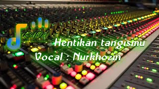 Download Lagu Hentikan Tangismu Cover Nurkhozin ( cover dangdut ) MP3