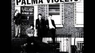 Palma Violets - Last of the Summer Wine