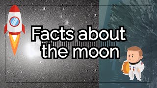 Out of this World Moon Facts - Lunar Trivia | The Mysterious Moon (fun facts for kids)