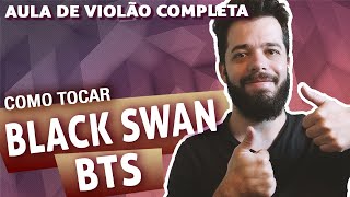 BTS - Black Swan (Aula de Violão Completa) || Lucas Lopes Guitar