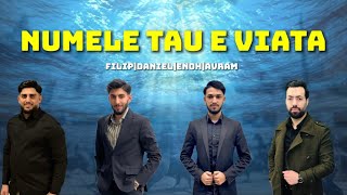 Filip & Daniel & Enoh & Avram - NUMELE TAU E VIATA 2023