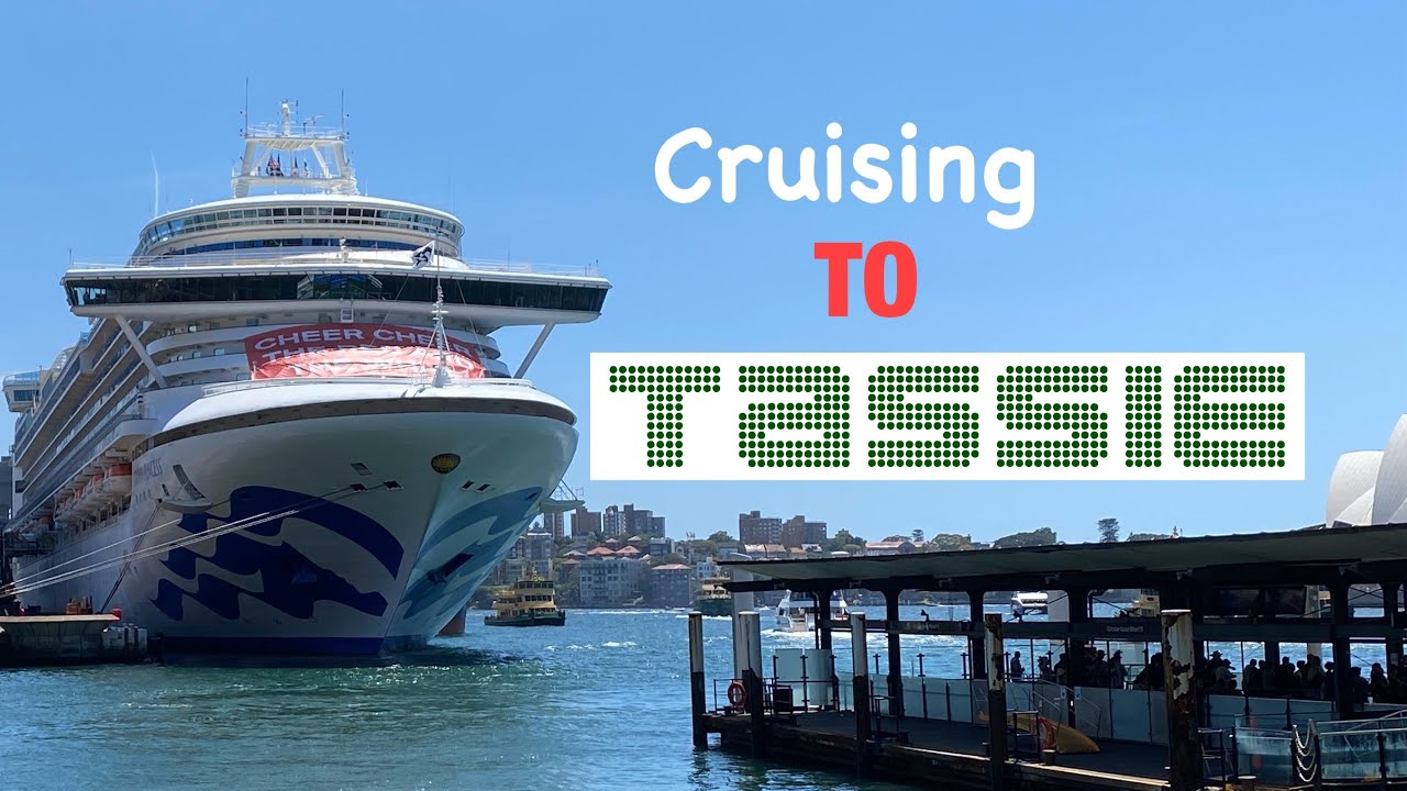 Crown Princess Cruise - Sydney to Hobart Tasmania