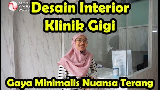 Desain Interior Klinik Gigi Gaya Minimalis Nuansa Terang || White Dental Care