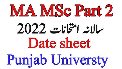 MA MSc Part 2 Annual 2022 Official DateSheet Announced Punjab Universty#attiach