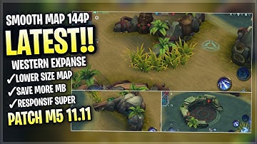 New! Western Expanse SMOOTH MAP In Mobile Legends | Config Ml Anti Lag Improved FPS - Patch M5