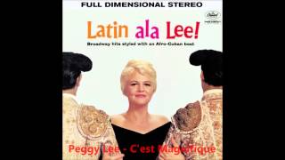 Video thumbnail of "Peggy Lee - C'est Magnifique"