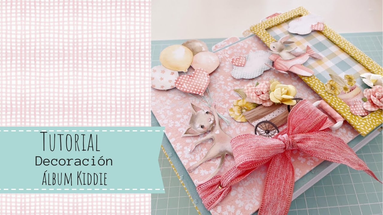 Como hacer  SCRAP Decoración álbum Kiddie 💕 2021