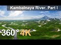 360°, Kambalnaya River. Part I. 4К aerial video