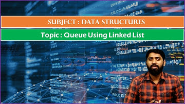 LEC 33|Data Structures| Queue Using Linked List By Dr.K.Varada Rajkumar Department of CSE