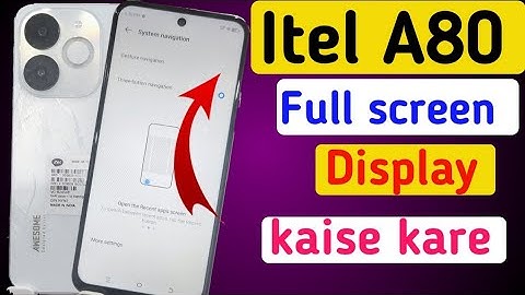 Itel a80 full screen mode settings | How to use full screen display in Itel a80