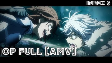 Toaru Majutsu No Index 3 [OP 2 FULL AMV] (ROAR)