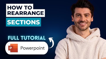 How to Rearrange Sections in Powerpoint [2025 Guide]