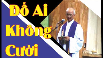 Đố Ai Không Cười - Bài Giảng Hay Vui Nhất Của Lm Michael Phạm Quang Hồng
