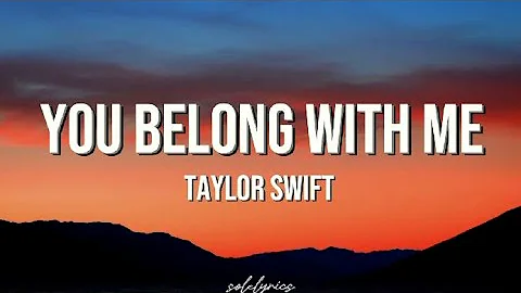 Taylor Swift- 'You Belong With Me' (Taylor's Version) Lyrics