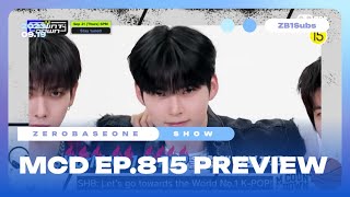 [ENG SUB] 230919 MCD Ep.815 Preview | ZEROBASEONE Sung Hanbin MC