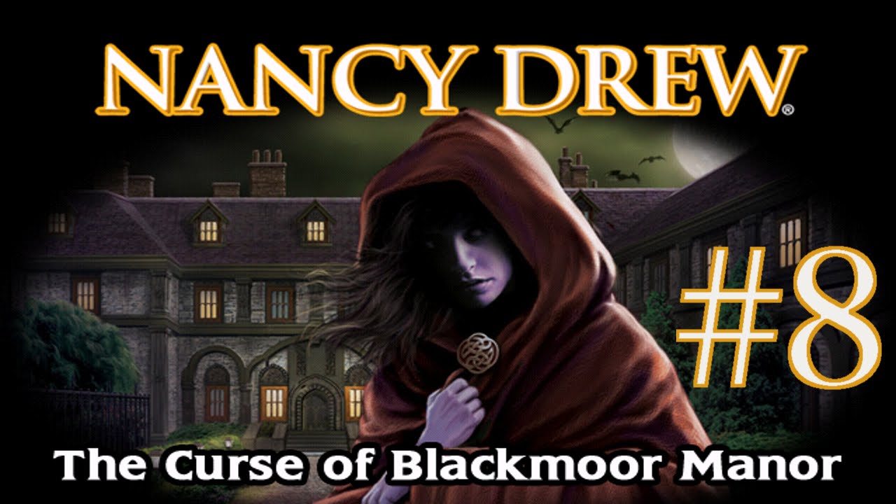 Nancy Drew Curse of Blackmoor Manor Walkthrough part 8 YouTube
