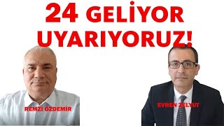 24 GELİYOR UYARIYORUZ!!!